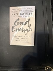 Kate Bowler Jessica Richie Good Enough (Hardback)