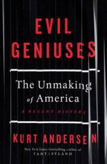 Evil Geniuses: The Unmaking of America: A Recent History – Hardcover – VERY GOOD
