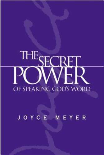 The Secret Power of Speaking God’s Word – Hardcover By Joyce Meyer – VERY GOOD