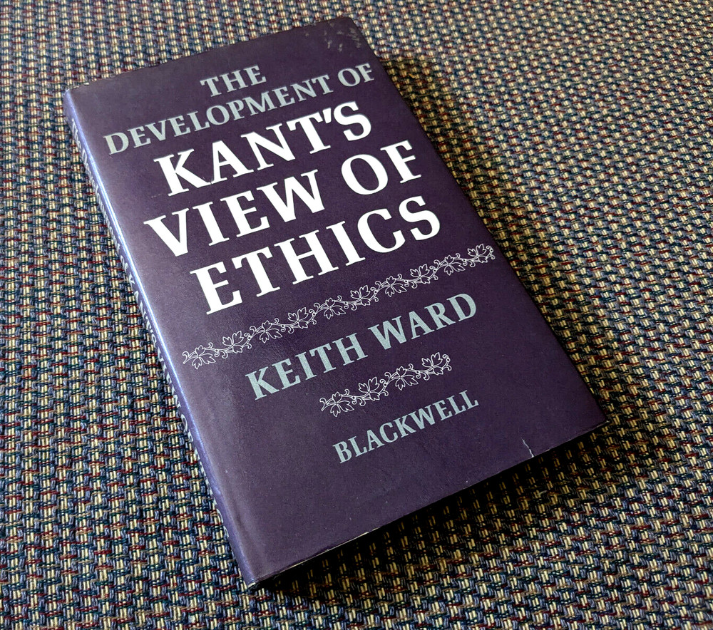 The Development of Kant’s View of Ethics by Keith Ward (HB, 1972) FAST SHIPPING