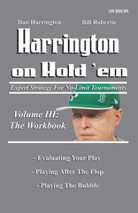 Harrington on Hold 'Em: the Workbook: Expert Strategy for No-Limit Tournamen…