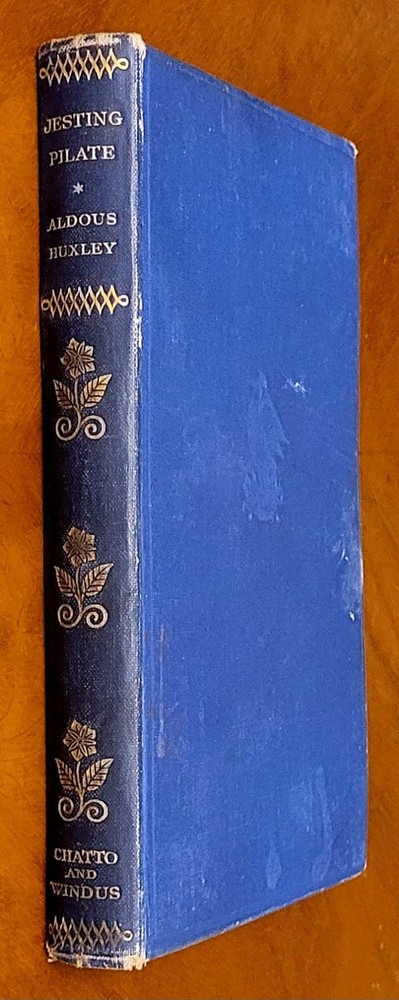 Jesting Pilate by Aldous Huxley, 1930, 1st ed. in the Phoenix Library, 291pages.