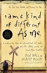 Same Kind of Different As Me: A Modern-Day Slave, an International Art De – GOOD
