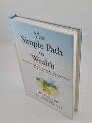 The Simple Path to Wealth: Your Road Map to Financial Independence By JL Collins