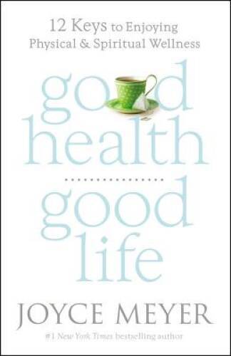 Good Health, Good Life: 12 Keys to Enjoying Physical and Spirit – VERY GOOD