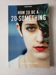How to Be A 20-Something by Thought Catalog (2016, Paperback)
