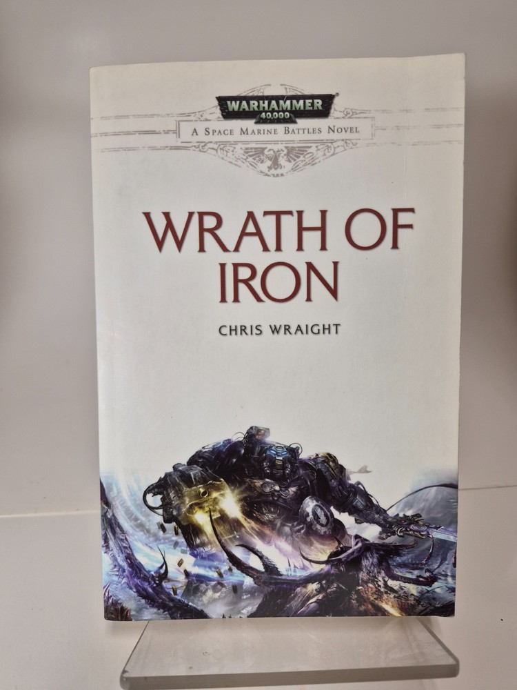 Warhammer 40,000 Wrath of Iron Chris Wraight Space Marine Battles PB