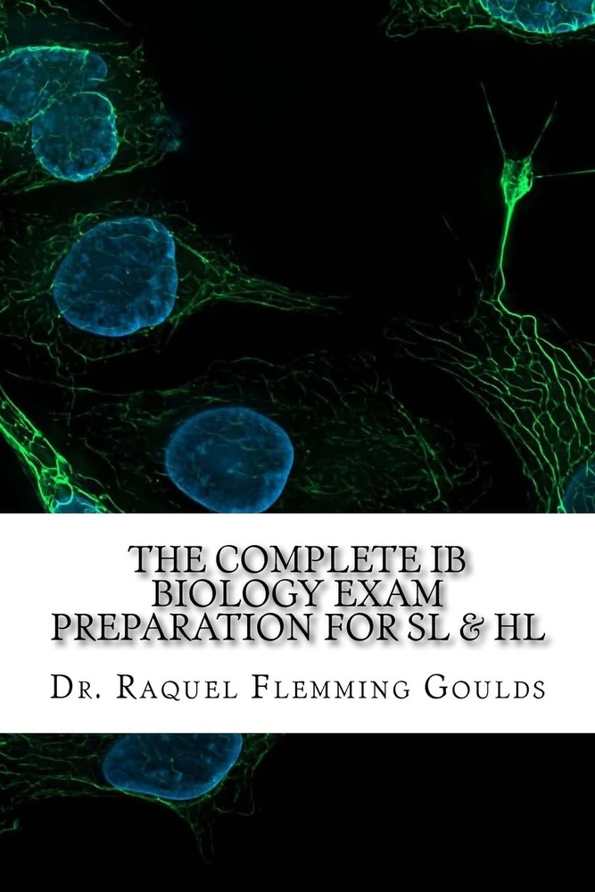 The Complete IB Biology Exam Preparation for SL & HL – paperback Goulds, Dr….