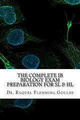The Complete IB Biology Exam Preparation for SL & HL – paperback Goulds, Dr….