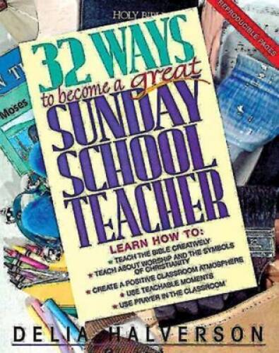 32 Ways to Become a Great Sunday School Teacher – Paperback – GOOD