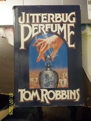 JITTERBUG PERFUME~by TOM ROBBINS~1984 VG/C 1st ED. HARDCOVER BOOK~W/DUST COVER
