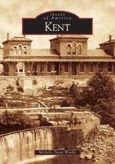 NEW Arcadia Publishing Kent, OH 9780738533810 Images of America Trade Paperback