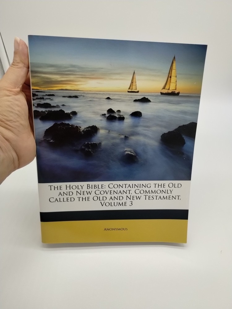 The Holy Bible: Containing The Old And New Covenant Vol 3 Proverbs- Malachi