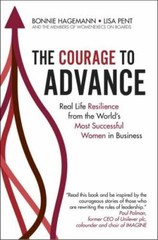 The Courage To Advance: Real life resilience from the world’s most successful w