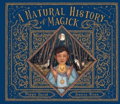 A Natural History of Magick (Folklore Field Guides) Roux, Jessica|David, Pop…
