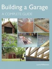 Building a Garage: A Complete Guide by Williamson, Laurie Hardback Book The Fast