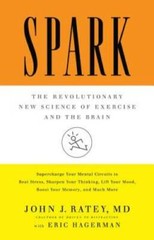 Spark: The Revolutionary New Science of Exercise and the Brain – VERY GOOD