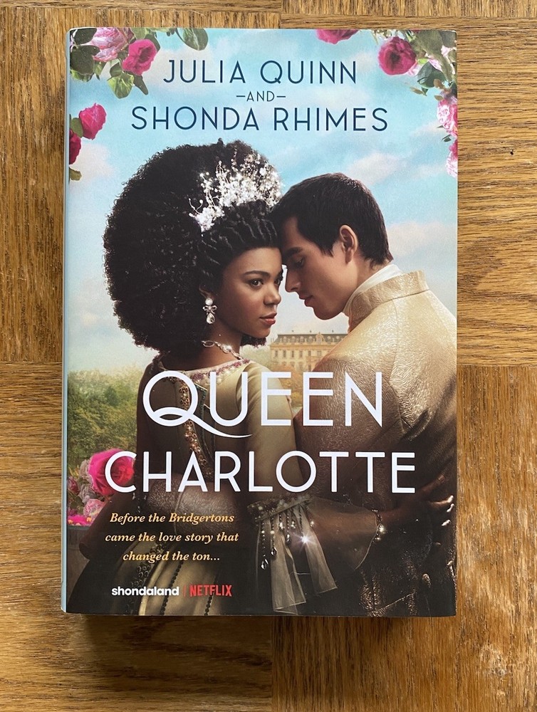 Queen Charlotte By Shonda Rhimes And Julie Quinn Hardcover Edition
