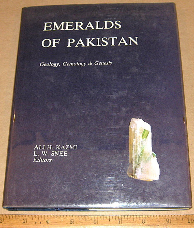 EMERALDS OF PAKISTAN GEOLOGY GEMOLOGY & GENESIS by Kazmi & Snee 1989 Gemstones