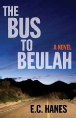 The Bus to Beulah: A Novel, Hanes, Eldridge, New Book