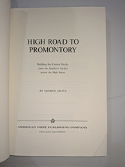 High Road to Promontory – George Kraus | 1969 | Central Pacific – HC/DJ 1st ED