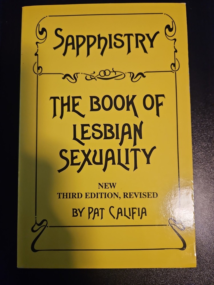 Sapphistry : The Book of Lesbian Sexuality by Pat Califia – 1996 – 3rd ed.