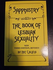 Sapphistry : The Book of Lesbian Sexuality by Pat Califia – 1996 – 3rd ed.