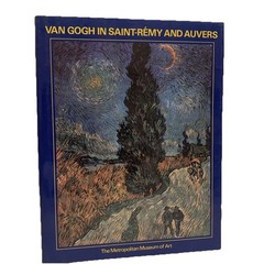 Van Gogh in Saint-Remy and Auvers Hardcover Art Book