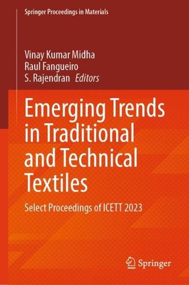 Emerging Trends in Traditional and Technical Textiles: Select Proceedings of ICE