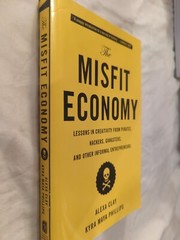 The Misfit Economy by Alexa Clay and Kyra Maya Phillips (Hardcover), 256 pages