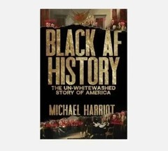 Black AF History: The Un-Whitewashed Story of America Hardcover New