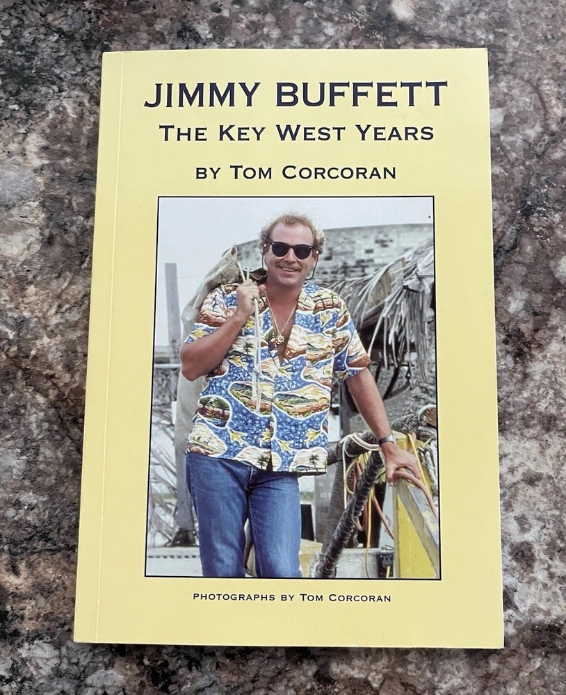 Jimmy Buffett The Key West Years Tom Corcoran Trade Paperback 1st Ed