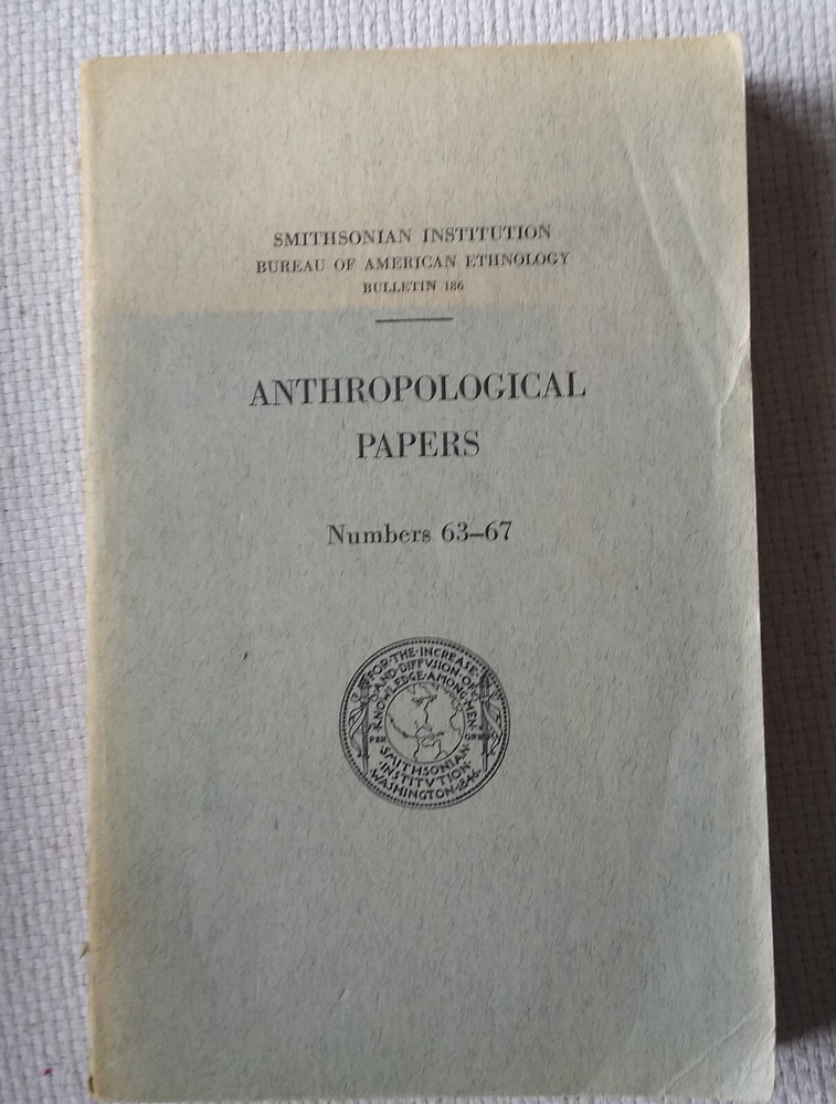1963 Smithsonian Institution Anthropological Papers 63-67 American Ethnology