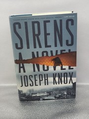Sirens: A Novel (An Aidan Waits Thriller) Joseph Knox – Hardcover – VERY GOOD