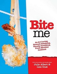 Bite Me: A Stomach-Satisfying, Visually Gratifying, Fresh-Mout – VERY GOOD