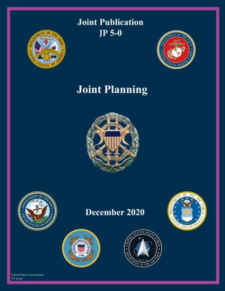 Joint Publication JP 5-0 Joint Planning December 2020 by US Army
