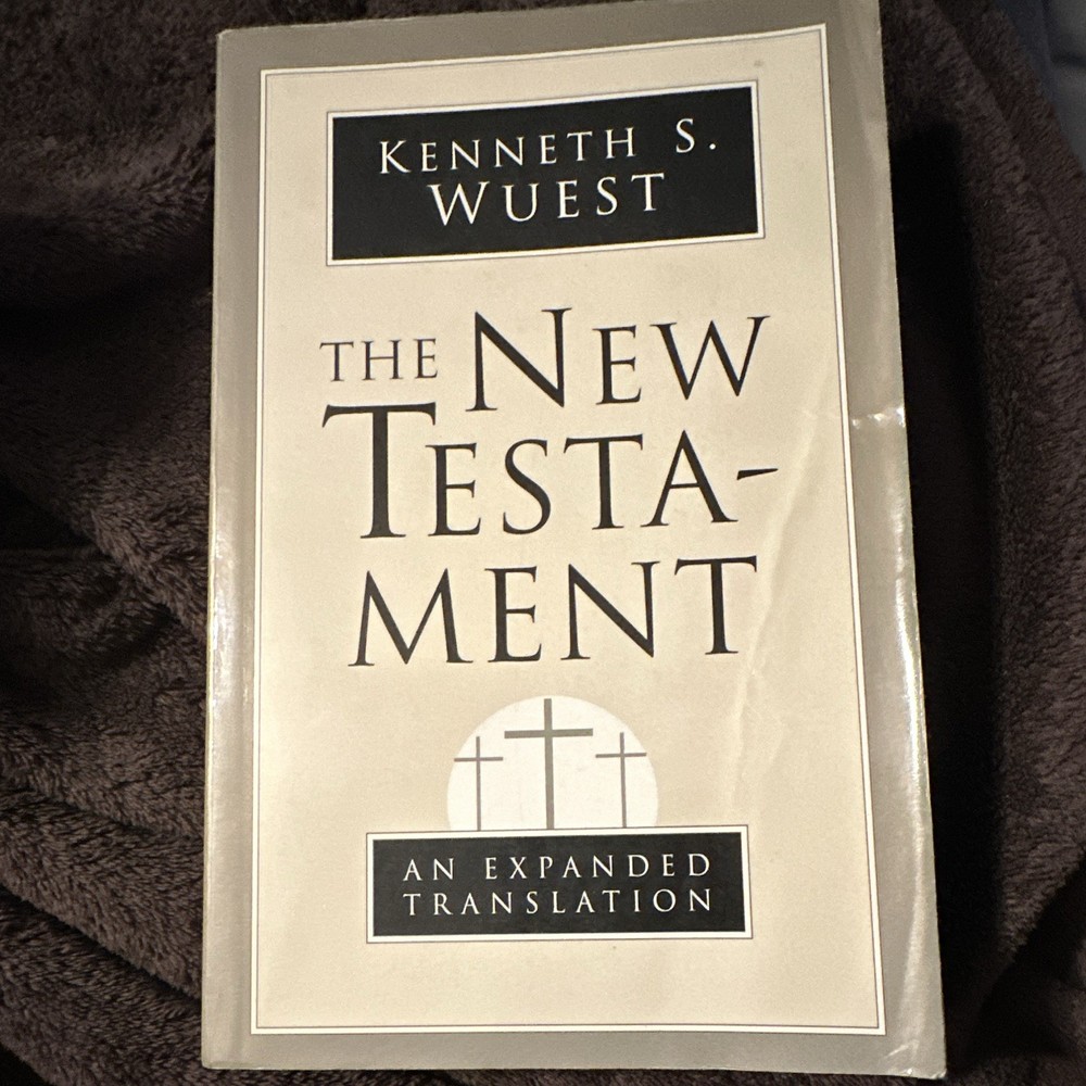 Kenneth S. Wuest New Testament: An Expanded Translation PB 1994 641p
