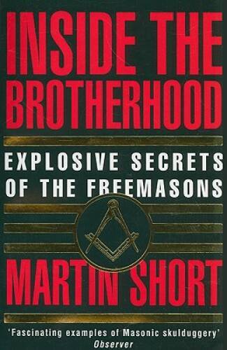 Inside the Brotherhood: Explosive Secrets of the Freemasons – Paperback – GOOD