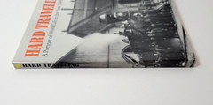 Hard Traveling : A Portrait of Work Life in the New NW by Carlos Schwantes (TP)