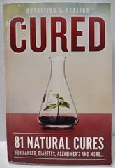 CURED: 81 Natural Cures Nutrition & Healing (2017, Pb) * FREE SHIPPING *