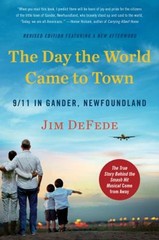The Day the World Came to Town Updated Edition : 9/11 in Gander,