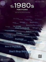 Greatest Hits the 1980s for Piano: Over 40 Pop Music Favorites: Piano-Vocal-…