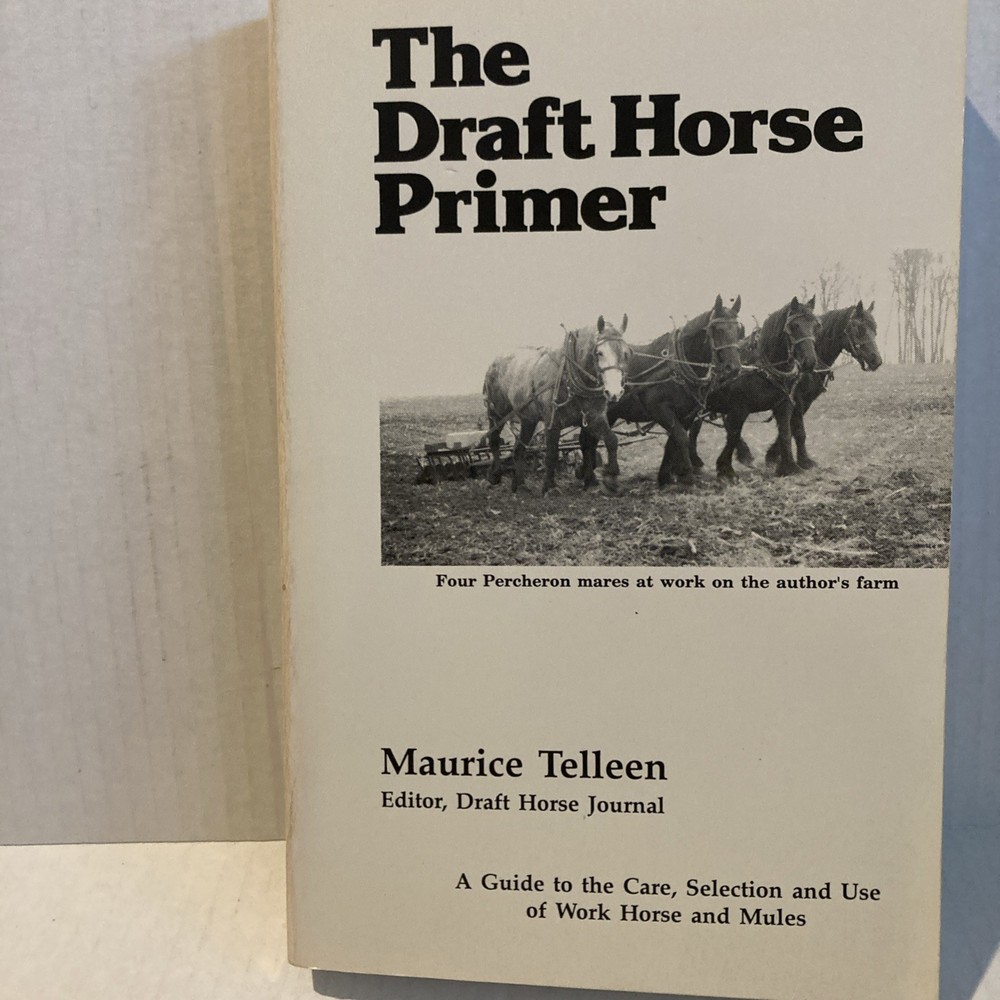 The Draft Horse Primer by Maurice Tellen 1977 Paperback 392 Pages