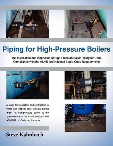 Steve Kalmbach Piping for High-Pressure Boilers (Paperback) (UK IMPORT)