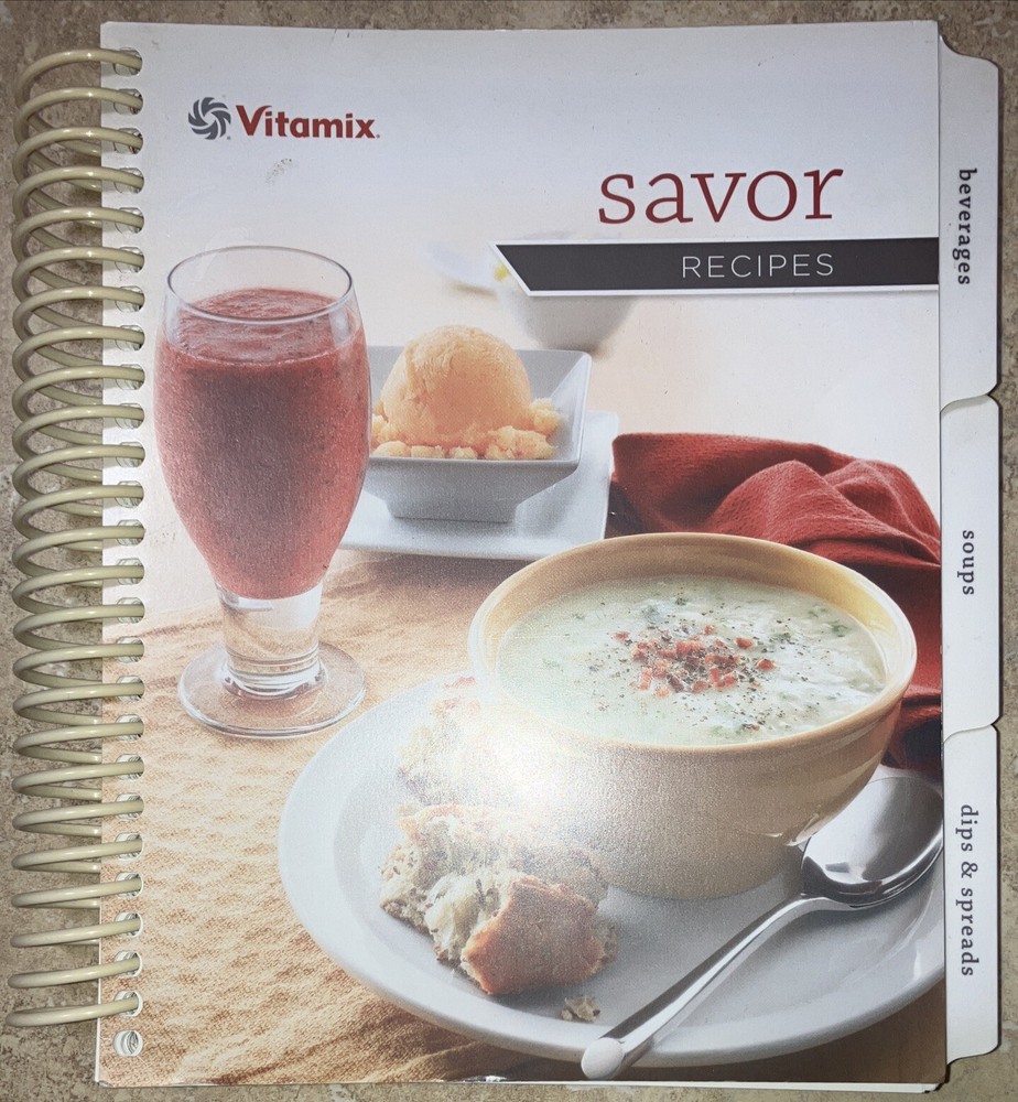 Vitamix Savor Recipes Spiral Bound Cookbook Book 348 Pages | 2012