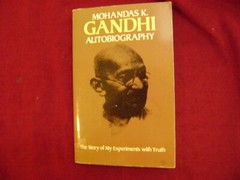 Gandhi, Mohandas K. Mohandas K. Gandhi. Autobiography. The Story of My Experimen