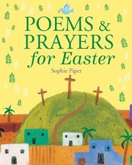 Poems and Prayers for Easter – Hardcover By Piper, Sophie – GOOD