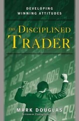 The Disciplined Trader: Developing Winning Attitudes by Mark Douglas: Used
