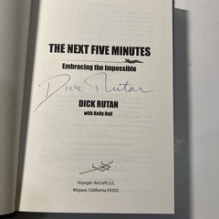 Signed: Next Five Minutes: Embracing the Impossible by Dick Rutan VG