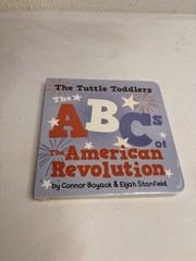 The Tuttle Toddlers: The ABC’s of the American Revolution – board book Conno…